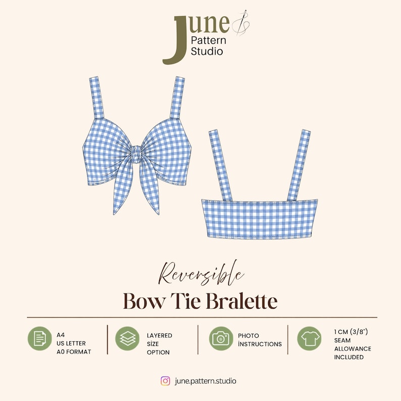 May include: A digital sewing pattern for a reversible bow tie bralette from June Pattern Studio. The illustration shows a blue and white gingham bralette with a front tie and a back view. Includes A4, US Letter, A0 formats, 1 cm (3/8") seam allowance.