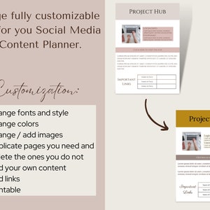 May include: A 61-page customizable social media and content planner with a beige background. The planner includes sections for important links, login info, and a project hub. The text "Customization" is written in cursive with a list of features: change fonts and style, change colors, change/add images, duplicate pages you need and delete the ones you do not, add your own content, add links, and printable.