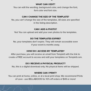 May include: FAQ about printable templates. You can edit the wording, background colour, and font. You can add your own photos to the templates. Templates don't expire and are accessible even if your event is months away. After purchase, you will receive an email with a link to create a free account to access and edit your templates. This is a digital download only. You can print at home, online, or at a local print shop. Use BELLABOO10 for 10% off orders of &pound;49 or more.
