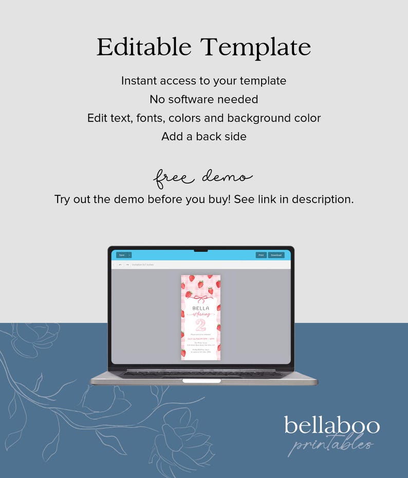 May include: A laptop displays a template with the text "Editable Template." The screen shows a pink and white design with strawberries and the text "BELLA Honey 2." Additional text includes "Instant access," "No software needed," and "bellaboo printables."
