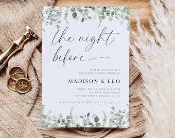 May include: A white card with green foliage border and the text "the night before" in black script. The card is a rehearsal dinner invitation for Madison & Leo, to be held on Friday, May 18, 20XX at 6:30 PM at The Anvil Restaurant, 567 Pine Street, Greenville, CA. RSVP to Laura by April 22 at 222.222.2222.