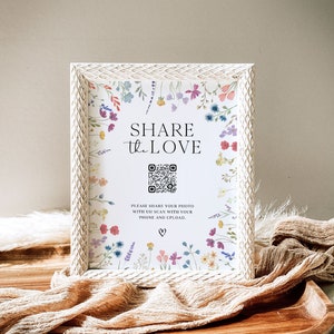 Teilen Sie die Liebe QR Code Zeichen Vorlage, Wildblumen Hochzeit Empfang Tisch Zeichen, Hochzeit QR Code, Erfassen Sie die Liebe Zeichen, Hochzeitsfoto Zeichen,S2