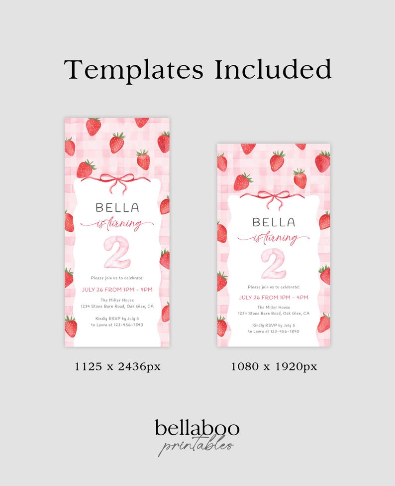 May include: Two invitation templates with a strawberry theme. The invitations feature a pink gingham background, watercolor strawberries, and the text "BELLA is turning 2". Includes event details and contact information.