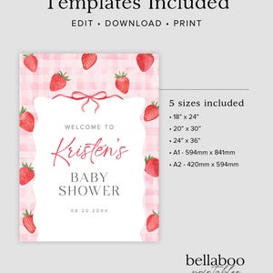 May include: Printable baby shower sign template with a pink and white gingham background and red strawberries. The text reads "Welcome to Kristen's Baby Shower 08.20.20XX". Five sizes are included: 18" x 24", 20" x 30", 24" x 36", A1 - 594mm x 841mm, and A2 - 420mm x 594mm.
