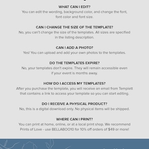 May include: FAQ about printable templates.  You can edit the wording, background color, and font.  You can add your own photos.  Templates don't expire.  You can access your templates after purchase.  This is a digital download only.  You can print at home, online, or at a local print shop.  Use BELLABOO10 for 10% off orders of $49 or more.