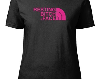 Bitch Face Ladies T-Shirt