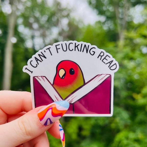 Funny Bird Meme Sticker | I Can't F*cking Read Sticker | Book Lover Stickers