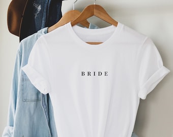 T shirt de mariée, chemise de mariée, enterrement de vie de jeune fille, enterrement de vie de jeune fille, chemise de mariage, cadeau de fiançailles, top pré-mariage au design minimaliste, tee Bride To Be