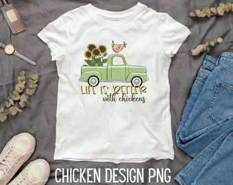 Funny Chicken PNG, Chicken Sublimation Design, Old Truck Sublimation, Chicken and sunflower PNG, Funny Chicken Design, Chicken shirt