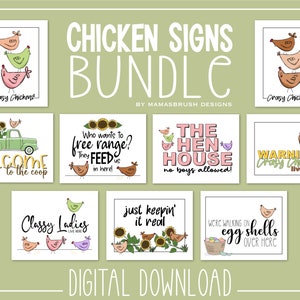 May include: A digital download bundle of 8 printable chicken signs. The signs feature various chicken-themed illustrations and sayings, such as "Crazy Chickens!" and "Welcome to the coop".