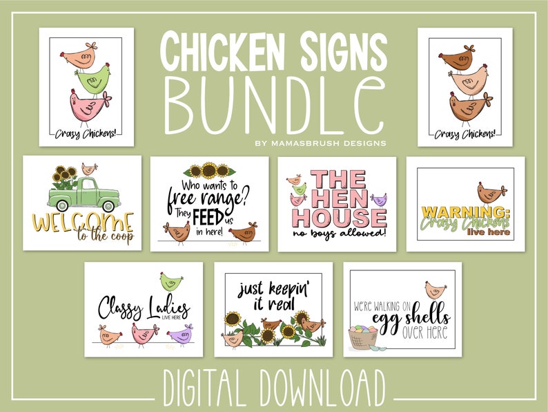May include: A digital download bundle of 8 printable chicken signs. The signs feature various chicken-themed illustrations and sayings, such as "Crazy Chickens!" and "Welcome to the coop".