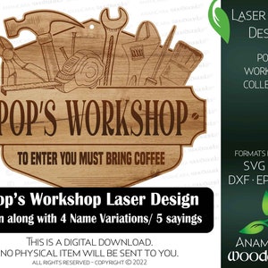May include: A laser-cut wooden sign featuring the text "Pop's Workshop" and the words "To enter you must bring coffee". The sign is adorned with various tools, including a hammer, wrench, saw, and tape measure. The sign is part of a collection called "Pop's Workshop Collection".