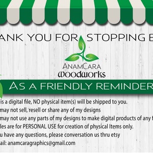 Puede incluir: Un toldo a rayas verdes y blancas con el texto "THANK YOU FOR STOPPING BY" sobre el texto "ANAMCARA WOODWORKS" en verde y blanco. Debajo del texto hay una pancarta verde con el texto "AS A FRIENDLY REMINDER" en blanco. El texto debajo de la pancarta incluye lo siguiente: "Este es un archivo digital, NO se enviar&aacute; ning&uacute;n art&iacute;culo f&iacute;sico. No puede vender, revender o compartir ninguno de mis dise&ntilde;os. No puede utilizar ninguna parte de mis dise&ntilde;os para crear productos digitales de ning&uacute;n formato. Todos los archivos son para USO PERSONAL para la creaci&oacute;n de art&iacute;culos f&iacute;sicos &uacute;nicamente. Si tiene alguna pregunta, comun&iacute;quese con nosotros a trav&eacute;s de etsy o por correo electr&oacute;nico: anamcaragraphics@gmail.com."