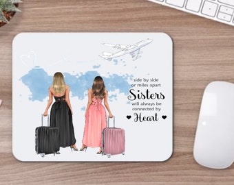 Gifts for Sister, Mouse pad, Birthday Gifts, thinking of you gifts, memorable gifts,  Gifts for her, Travel gifts, Girls trip, Girls weekend