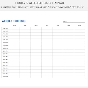 May include: A blank weekly schedule template with columns for each day of the week and rows for every hour from 5:00 AM to 10:00 PM. The template has a space for the date at the top.