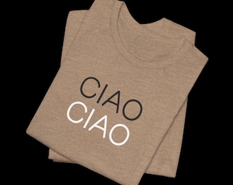 Ciao Italy T-Shirt: Bella Canvas Unisex Italian Hello Tee