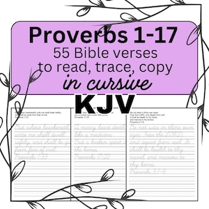 May include: A printable worksheet featuring Proverbs 1-17 with 55 Bible verses to read, trace, and copy in cursive. The text is in black on a white background, with a decorative floral border and a pink header.