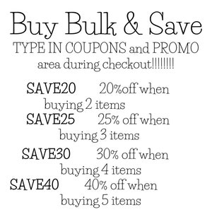 May include: Text graphic with the words "Buy Bulk & Save" and instructions to "TYPE IN COUPONS and PROMO area during checkout!" followed by a list of discounts: SAVE20 20% off when buying 2 items, SAVE25 25% off when buying 3 items, SAVE30 30% off when buying 4 items, SAVE40 40% off when buying 5 items.