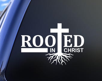 Rooted in Christ Decal, Christian Car Decal, Colossians 2:7