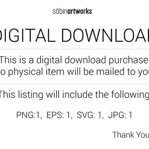 May include: Digital download purchase notice. This listing includes one PNG, one EPS, one SVG, and one JPG file.