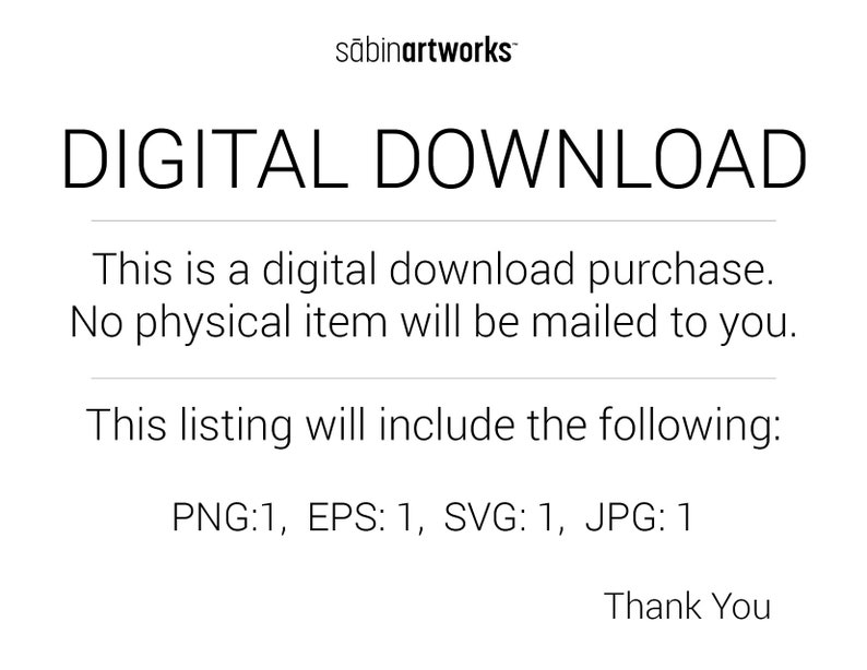 May include: Digital download purchase notice. This listing includes one PNG, one EPS, one SVG, and one JPG file.