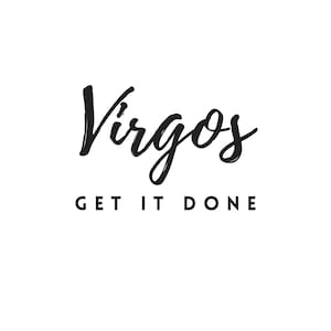 Virgos Get It Done SVG - Virgo svg Cricut - Virgo SVG Files - Cricut Files - Virgos Get it Done Downloadable - Astrology Cricut Files