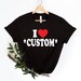 I Heart Custom Shirt, Funny Shirt , Personalized I heart Shirt , I Heart Grandma, I Heart Milf ,I Heart Hot Moms Shirt 