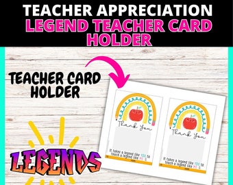 Legend Teacher Gift Card Holder, Printable Teacher Appreciation Gift, End of Year Teacher Gift