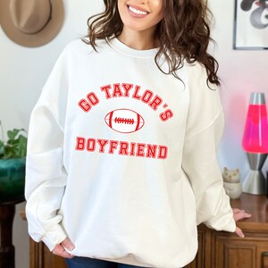 Go Taylors Boyfriend Sweatshirt, Travis Kelce Funny Crewneck, TS Inspired Football Shirt, Chiefs Fan Swift Sweatshirt, Funny Gift for TS Fan