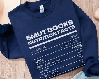 Smut Reader Sweatshirt, Morally Grey Book Lover Shirt, Gift for Spicy Book Reader, Bookish Sweatshirt, Booktok Nutrition Facts T-shirt