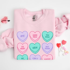 Anti-Valentine&#39;s Day Sweatshirt, Sarcastic Valentines Candy Hearts Shirt, Valentines Day Gift for Singles, Funny Galentine&#39;s Day Sweatshirt