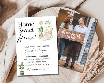 May include: Two invitation cards with a home theme. One card features the text "Home Sweet Home!" and event details. The other shows a couple holding a wooden sign that reads "home sweet HOME". The cards are on a neutral background.