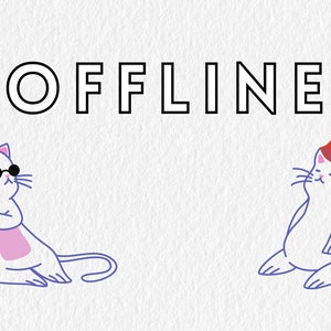 May include: Two cartoon cats, one wearing sunglasses and holding a ball of yarn, the other wearing a red hat, with the word "OFFLINE" in black text above them.