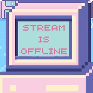 Könnte beinhalten: Ein pixelig dargestellter Computerbildschirm mit einem blauen und rosa Rand zeigt den Text "STREAM IS OFFLINE" in rosa Buchstaben auf einem hellblauen Hintergrund.