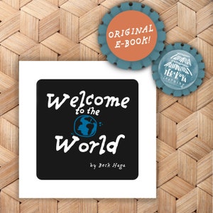extended version ebook - &quot;Welcome to the World&quot; by Beck Haga - for newborns (age 0+) - extended version