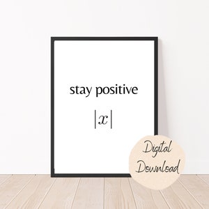 Bleib positiv -- Mathe Wortspiel. Lustiges Poster Digitaldruck Design Dekor für Lehrer Klassenzimmer Schüler Büro High School Mittelschule