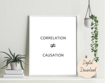 Correlation is not Causation| statistics math classroom data science data analyst machine learning decor teachers students office digital