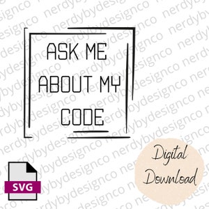 Coding SVG PNG | Ask Me About My Code| Computer Science svg| Coding | Python | Java | css | html | c++ | stem | software engineer