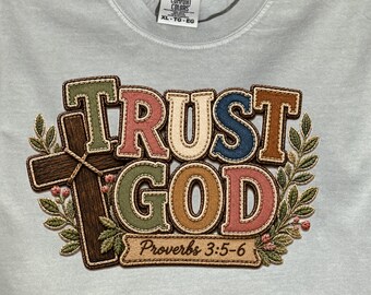 Trust God Proverbs 3:5 Shirt Christian Hope Future Tee | Faux Embroidery Bella Canvas Tee | Faith Gift for Her Aesthetic Scripture Clothing