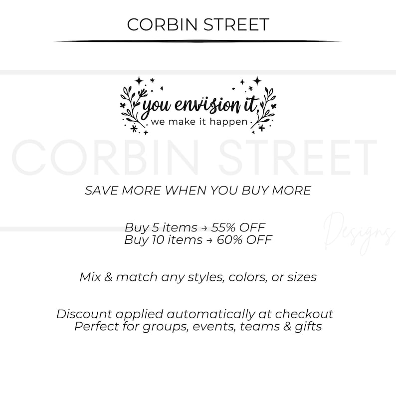 Może przedstawiać: Biała grafika z tekstem "CORBIN STREET" na g&oacute;rze i na dole. Tekst "you envision it, we make it happen" znajduje się na środku. Dodatkowy tekst to "SAVE MORE WHEN YOU BUY MORE".