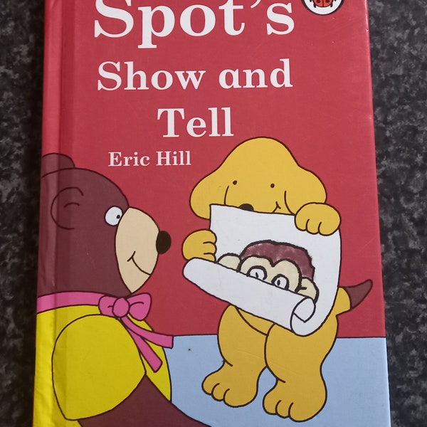 Ladybird Book Spot's Show and Tell  by Eric Hill