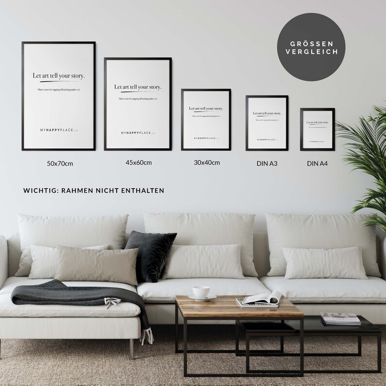 May include: A comparison of different sizes of black framed prints with the text "Let art tell your story." The prints are shown on a white wall with a sofa and coffee table in the foreground. The sizes are 50x70cm, 45x60cm, 30x40cm, DIN A3, and DIN A4.