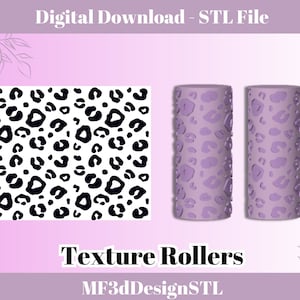 May include: Two purple texture rollers with a leopard print design. Digital Download - STL File. Texture Rollers. MF3dDesignSTL