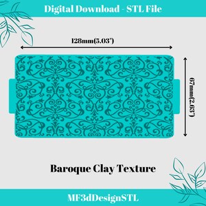 May include: A digital download of a 3D printable STL file for a Baroque Clay Texture design. The design is 5.03 inches wide and 2.63 inches tall. The design is a repeating pattern of swirls and scrolls.