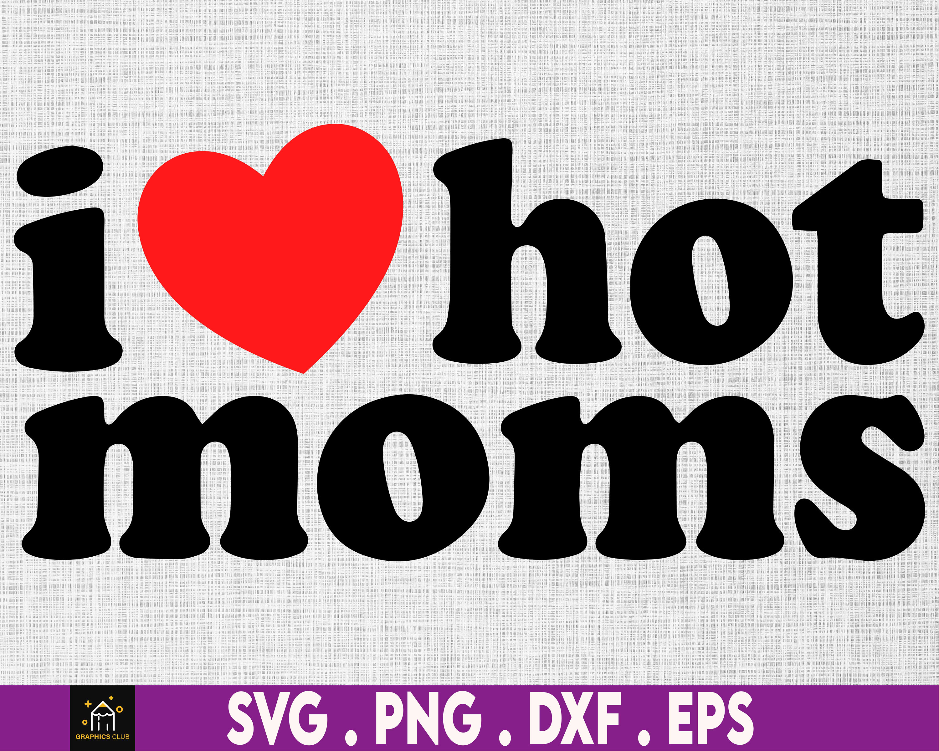 I Love Hot Moms T Shirt Funny Mama Gift - Happy Place for Music Lovers