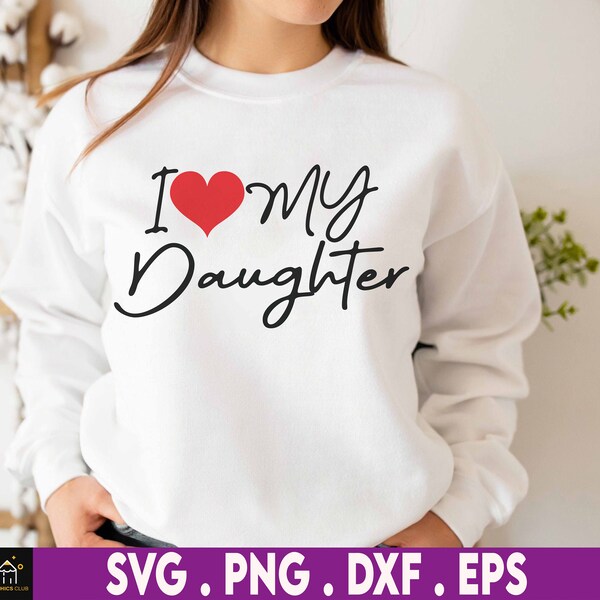 I Love My Daughter Svg, Heart Svg, Valentines Day Svg, Love Daughter Svg, I Heart My Daughter, Gift Love Svg