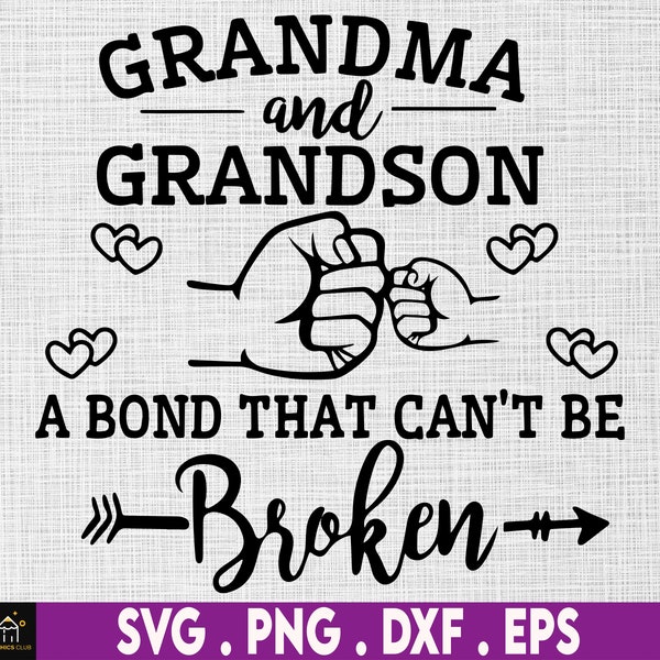 Grandma and Grandson A Bond That's Can Be Broken Svg, Fist Bump Svg, Funny Grandma Svg, Happy Mother's Day Svg, Grandma Svg, Gift For Her