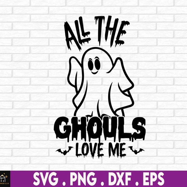 All The Ghouls Love Me, Halloween svg, Boys Halloween, Toddler Halloween, Baby Boy Halloween, Cute Halloween, SVG, Printable Image, JPG