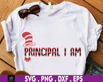Principal I Am Svg, Read Across America Svg, Motivational Svg, Cute Cat In The Hat Svg, Teacher Svg, Teacher Life Svg, The Thing Svg