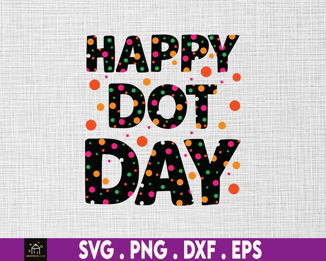 Happy International Dot Day Svg Png Colored Multicolor Etsy